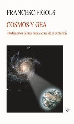 Cosmos y Gea : fundamentos de una nueva teoría de la evolución - Fígols i Giné, Francesc