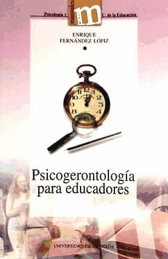 Psicogerontología para educadores - Fernández Lópiz, Enrique