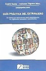 Guía práctica del extranjero - Godoy Valderrama, Ángela; Triguero Hernández, Aránzazu