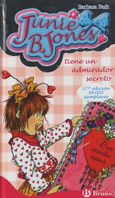 Junie B. Jones tiene un admirador secreto - Park, Barbara; Oro Pradera, Begon~a