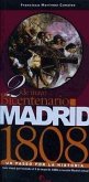 Madrid 1808 : un paseo por la historia : bicentenario 2 de mayo
