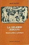 La religión Romana : historia política y psicológica - Bayet, Jean