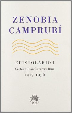 Cartas a Juan Guerrero Ruiz, 1917-1956 - Camprubí de Jiménez, Zenobia