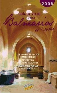 Guía de viaje por los balnearios de España - Roba Rivera, Silvia