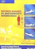 Factores humanos en mantenimiento aeromecánico : desarrollo del módulo oficial del Reglamento 2042/2003 de la Comisión : EASA/parte-66