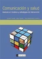 Comunicación y salud - Cuesta Cambra, Ubaldo; Menéndez Hevia, Tania; Ugarte Iturrizaga, Aitor