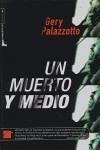 Un muerto y medio - Palazzotto, Gery