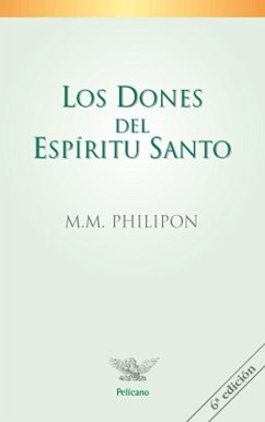 Los dones del Espíritu Santo - Philipon, M. M.