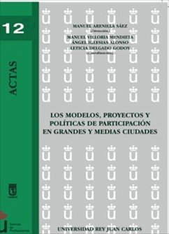 Los modelos, proyectos y políticas de participación en grandes y medianas ciudades - Arenilla Sáez, Manuel