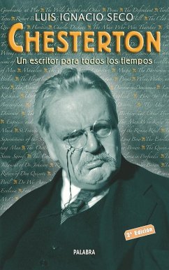 Chesterton : un escritor para todos los tiempos - Seco García, Luis Ignacio