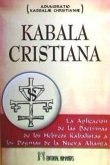 Kabala cristiana : la aplicación de las doctrinas de los kabalistas a los dogmas de nueva alianza