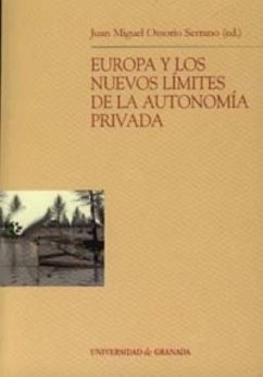 Europa y los nuevos límites de la autonomía privada - Ossorio Serrano, Juan Miguel