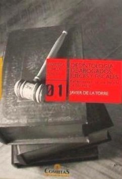 Deontología de abogados, jueces y fiscales : reflexiones tras una década de docencia - Torre Díaz, Francisco Javier de la