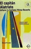 El capitán Alatriste : Arturo y Carlota Pérez Reverte
