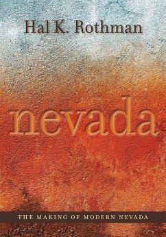 The Making of Modern Nevada - Rothman, Hal
