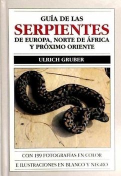 Guía de las serpientes de Europa, norte de Africa y Próximo Oriente - Gruber, Ulrich