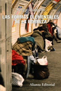 Las formas elementales de la pobreza - Paugam, Serge