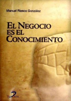 El negocio es el conocimiento - Riesco González, Manuel