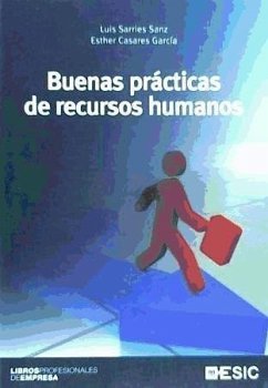 Buenas prácticas de recursos humanos - Casares García, Esther; Sarriés Sanz, Luis