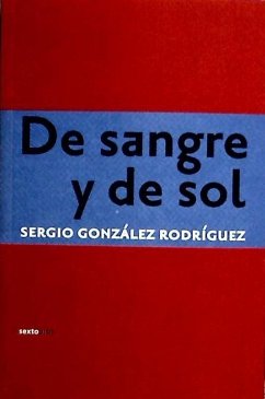 De sangre y de sol - González Rodríguez, Sergio