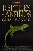 Reptiles y anfibios, guía de campo