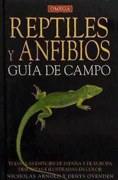 Reptiles y anfibios, guía de campo - Arnold, Nicolas; Ovenden, Denys