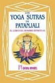 Los yoga sutras de Patanjali : el libro del hombre espiritual