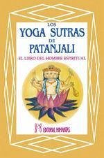 Los yoga sutras de Patanjali : el libro del hombre espiritual - Patañjali