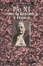 Pío XI entre la República y Franco : angustia del Papa ante la tragedia española - Cárcel Ortí, Vicente