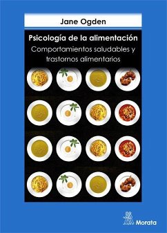 Psicología de la alimentación : comportamientos saludables y trastornos alimentarios - Ogden, Jane