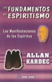 Los fundamentos del espiritismo : las manifestaciones de los espíritus