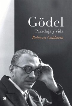 Gödel. Paradoja Y Vida - Goldstein, Rebecca