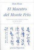 El maestro del monte frío : 59 poemas
