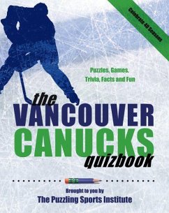 The Vancouver Canucks Quizbook: Second Edition - Puzzling Sports Institute, The