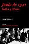 Junio de 1941 : Hitler y Stalin - Lukacs, John