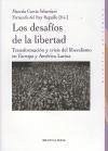 Los desafíos de la libertad : transformación y crisis del liberalismo en Europa y América Latina - García Sebastiani, Marcela