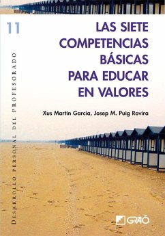 Las siete competencias básicas para educar en valores - Casamayor Pérez, Gregorio; Martín, Xus; Puig Rovira, Josep Maria
