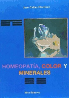 Homeopatía, color y minerales - Callao Martínez, José