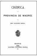 Crónica general de España, ó sea historia ilustrada y descriptiva de sus provincias, sus poblaciones más importantes y posesiones de ultramar