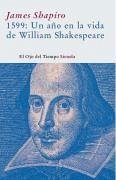 1599 : un año en la vida de William Shakespeare - Shapiro, James