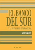 El Banco del Sur : y la nueva crisis internacional