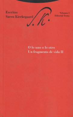 O lo uno o lo otro : un fragmento de vida II - Kierkegaard, Søren