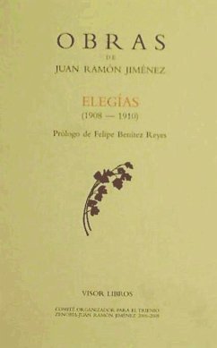 Elegías (1908-1910) - Jiménez, Juan Ramón