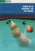 Teoría de la decisión y de los juegos Teoría de la decisión y de los juegos