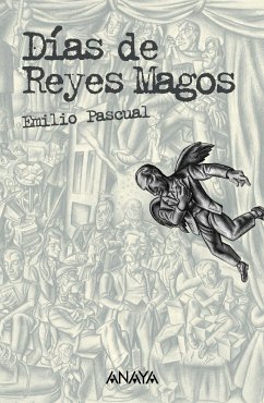 Días de Reyes Magos - Serrano, Javier; Pascual Martínez, Emilio