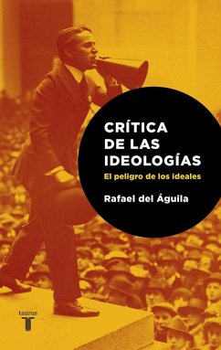 Cover Crítica de las ideologías : el peligro de los idealistas