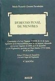 Derecho penal de menores : comentarios a la Ley orgánica 5/2000, de 12 de enero, reguladora de la responsabilidad penal de los menores, reformada por la Ley orgánica 8/2006, de 4 de diciembre y a su Reglamento, aprobado por Real decreto 1774/2004, de 30 d