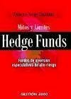 Hedge Funds : mitos y límites : fondos de inversión especulativos de alto riesgo - Lhabitant, François-Serge