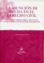 La asunción de deuda en el derecho civil : asunción liberatoria, asunción cumulativa y supuestos concretos - Gálvez, Antonio