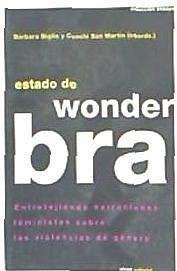 Estado de Wonderbra : entretejiendo narraciones feministas sobre las violencias de género - Biglia, Barbara